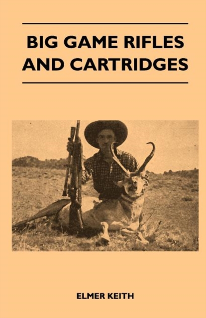 Big Game Rifles And Cartridges, Paperback / softback Book