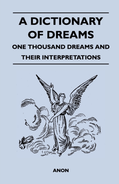 A Dictionary of Dreams - One Thousand Dreams and Their Interpretations, Paperback / softback Book