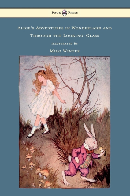 Alice's Adventures In Wonderland And Through The Looking-Glass Illustrated by Milo Winter, Hardback Book