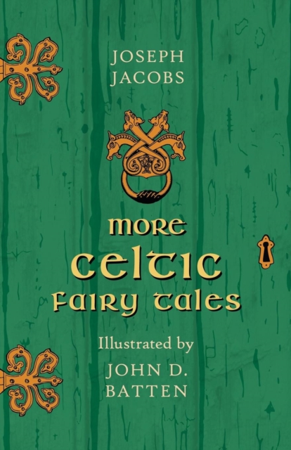 More Celtic Fairy Tales Illustrated by John D. Batten, Paperback / softback Book
