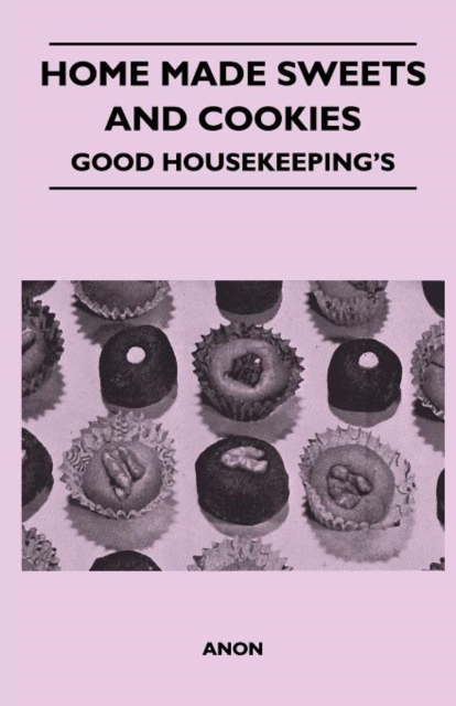 Home Made Sweets and Cookies - Good Housekeeping's, Paperback / softback Book