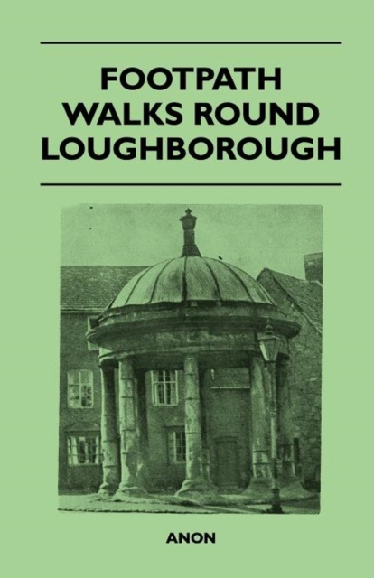 Footpath Walks Round Loughborough, Paperback / softback Book