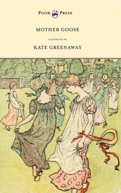 Mother Goose or the Old Nursery Rhymes - Illustrated by Kate Greenaway, EPUB eBook