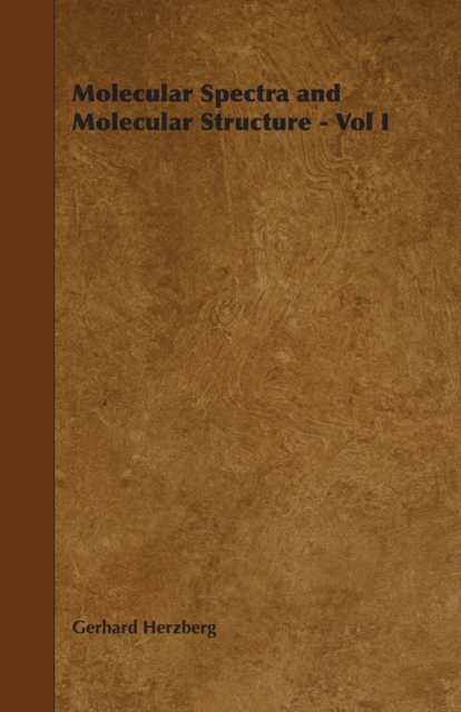 Molecular Spectra and Molecular Structure - Vol I, EPUB eBook