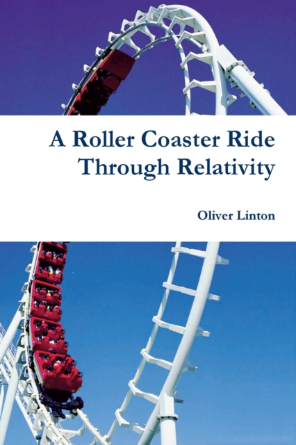 A Rollercoaster Ride Through Relativity, Paperback / softback Book