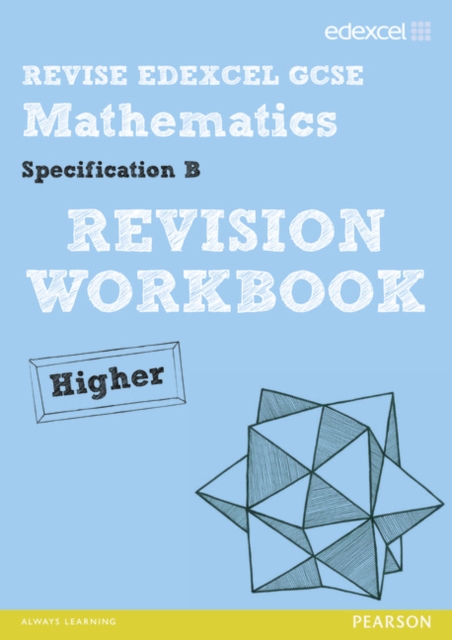 Revise Edexcel GCSE Mathematics Spec B Higher Revision Workbook, Paperback Book