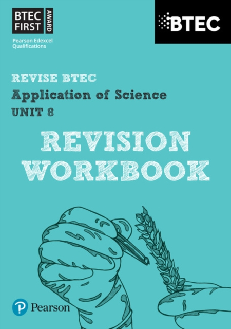 Pearson REVISE BTEC First in Applied Science: Application of Science - Unit 8 Revision Workbook - 2023 and 2024 exams and assessments, Paperback / softback Book