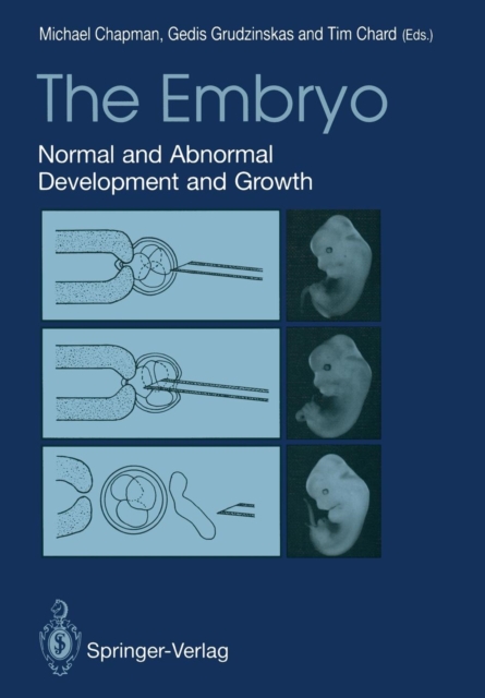 The Embryo : Normal and Abnormal Development and Growth, Paperback / softback Book