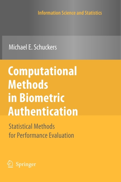 Computational Methods in Biometric Authentication : Statistical Methods for Performance Evaluation, Paperback / softback Book