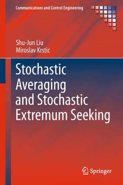 Stochastic Averaging and Stochastic Extremum Seeking, Hardback Book