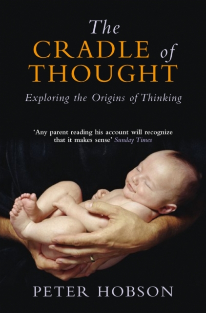 The Cradle of Thought : Exploring the Origins of Thinking, EPUB eBook