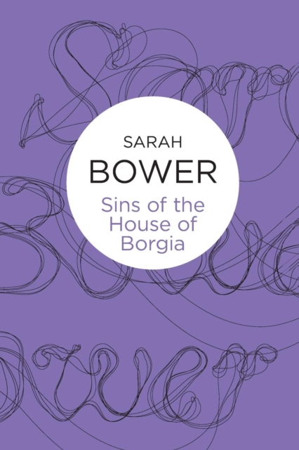 Sins of the House of Borgia, Paperback / softback Book