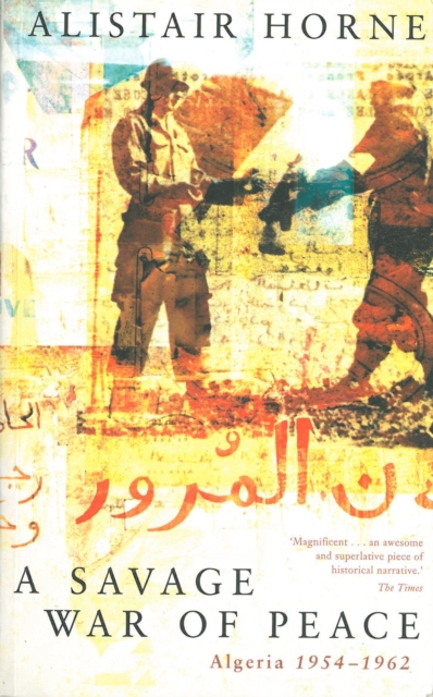 A Savage War of Peace : Algeria 1954-1962, EPUB eBook