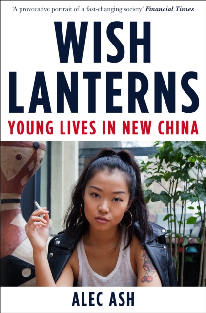 Wish Lanterns : Young Lives in New China, EPUB eBook