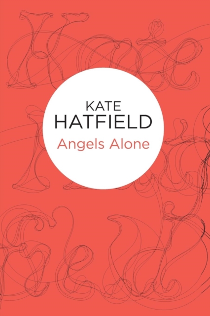 Angels Alone, Paperback / softback Book
