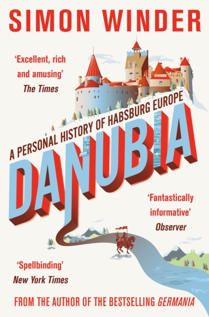 Danubia : A Personal History of Habsburg Europe, EPUB eBook