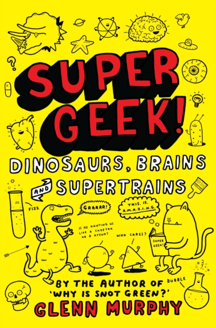 Supergeek: Dinosaurs, Brains and Supertrains, EPUB eBook