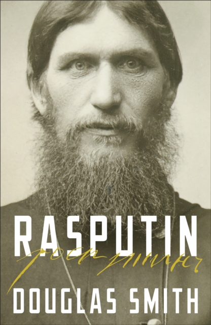 Rasputin : The Biography, Hardback Book