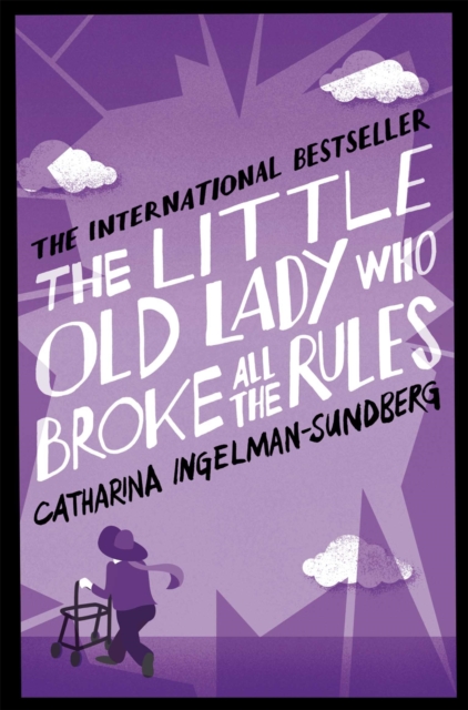 The Little Old Lady Who Broke All the Rules, Paperback / softback Book
