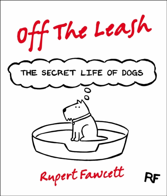 Off The Leash: The Secret Life of Dogs, EPUB eBook