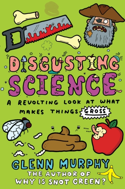 Disgusting Science: A Revolting Look at What Makes Things Gross, EPUB eBook