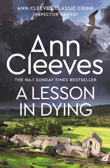 A Lesson in Dying : The first classic mystery novel featuring detective Inspector Ramsay from The Sunday Times bestselling author of the Vera, Shetland and Venn series, Ann Cleeves, EPUB eBook