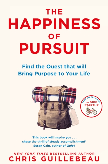 The Happiness of Pursuit : Find the Quest that will Bring Purpose to Your Life, EPUB eBook