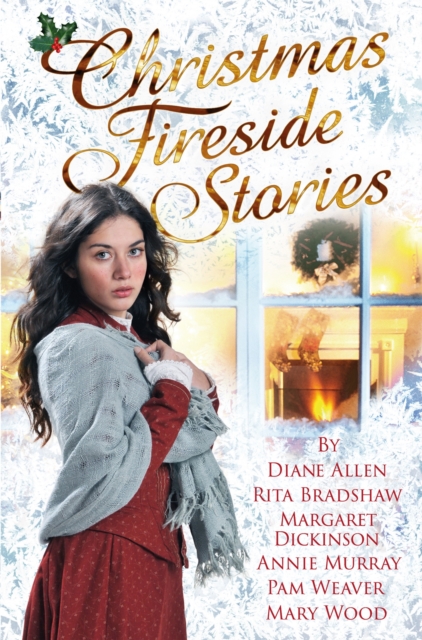 Christmas Fireside Stories : A Collection of Heart-Warming Christmas Short Stories From Six Bestselling Authors, Paperback / softback Book