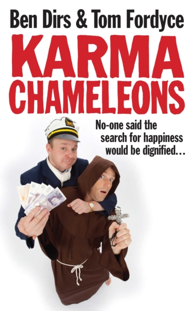 Karma Chameleons : No-one said the search for happiness would be dignified . . ., Paperback / softback Book