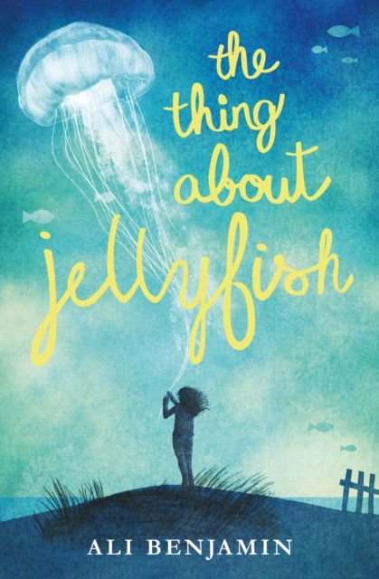 The Thing About Jellyfish, Hardback Book
