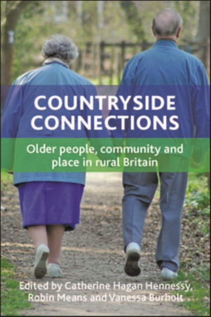 Countryside connections : Older people, community and place in rural Britain, PDF eBook