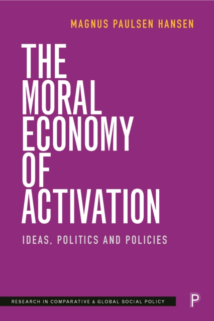 The Moral Economy of Activation : Ideas, Politics and Policies, EPUB eBook