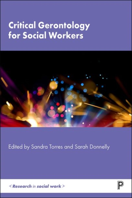 Critical Gerontology for Social Workers, Hardback Book