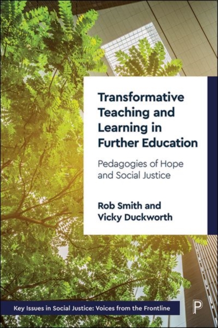 Transformative Teaching and Learning in Further Education : Pedagogies of Hope and Social Justice, PDF eBook