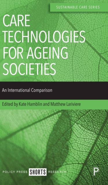 Care Technologies for Ageing Societies : An International Comparison, Hardback Book