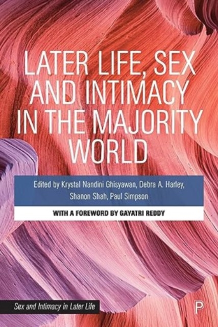Later Life, Sex and Intimacy in the Majority World, Hardback Book