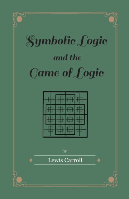 Symbolic Logic and the Game of Logic, Paperback / softback Book