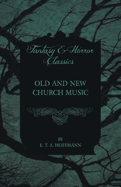 Old and New Church Music (Fantasy and Horror Classics), Paperback / softback Book