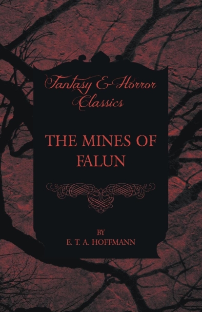 The Mines of Falun (Fantasy and Horror Classics), Paperback / softback Book