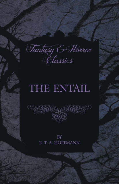 The Entail (Fantasy and Horror Classics), Paperback / softback Book