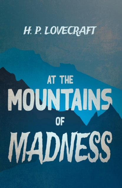 At the Mountains of Madness (Fantasy and Horror Classics), Paperback / softback Book