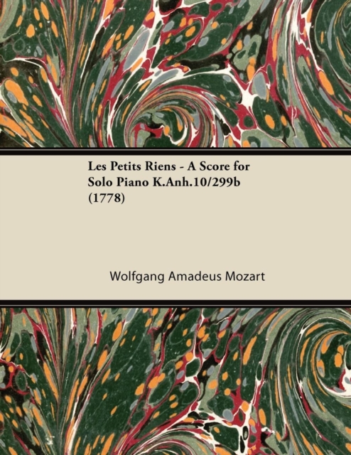 Les Petits Riens - A Score for Solo Piano K.Anh.10/299b (1778), Paperback / softback Book