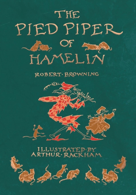 The Pied Piper of Hamelin - Illustrated by Arthur Rackham, Paperback / softback Book
