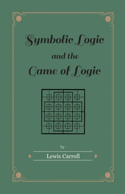 Symbolic Logic and the Game of Logic, EPUB eBook
