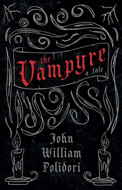 The Vampyre (Fantasy and Horror Classics), EPUB eBook