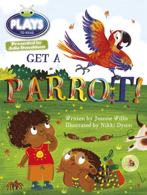 Julia Donaldson Plays Blue (KS1)/1B Get A Parrot! 6-pack, Multiple-component retail product Book