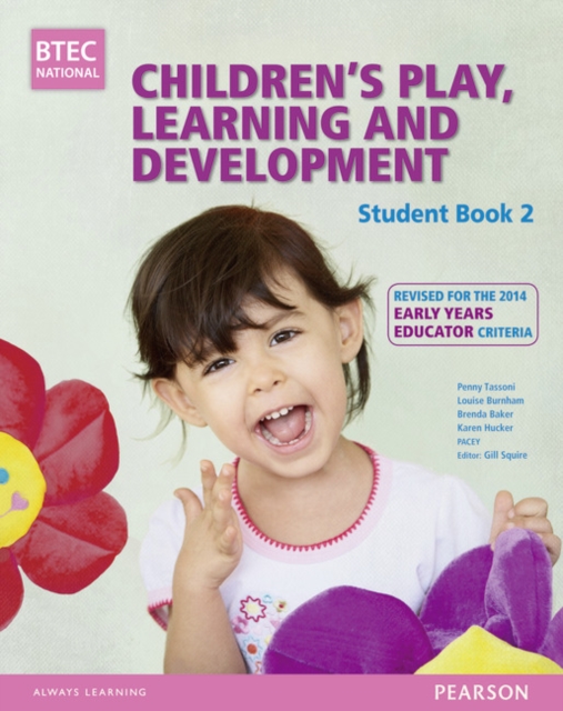 BTEC Level 3 National Children's Play, Learning & Development Student Book 2 (Early Years Educator) : Revised for the Early Years Educator, Paperback / softback Book