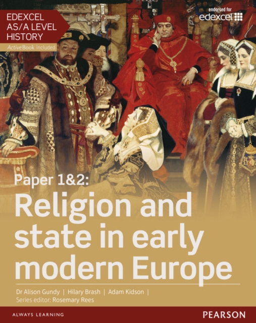 Edexcel AS/A Level History, Paper 1&2: Religion and state in early modern Europe Student Book + ActiveBook, Multiple-component retail product Book