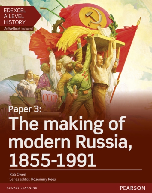 Edexcel A Level History, Paper 3: The making of modern Russia 1855-1991 Student Book + ActiveBook, Mixed media product Book