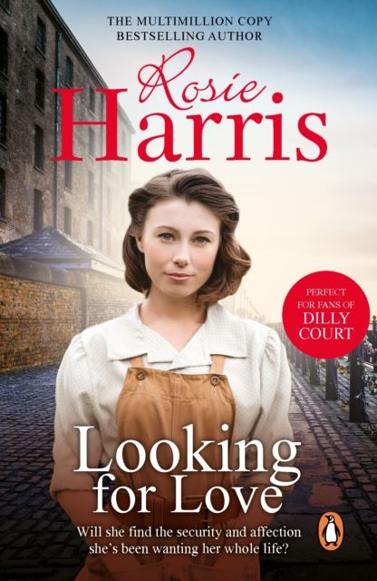 Looking For Love : a dramatic page-turner set in the heart of Liverpool from much-loved and bestselling saga author Rosie Harris, EPUB eBook